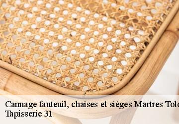 Cannage fauteuil, chaises et sièges martres-tolosane-31220 Tapisserie 31